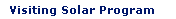 Visiting Solar Program