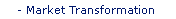 Market Transformation