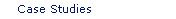 Case Studies