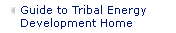 Guide to Tribal Energy Development Home Page