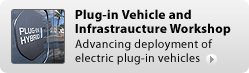 Plug-in Vehicle and Infrastructure Workshop