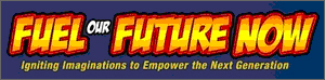 Fuel Our Future - Igniting Imaginations to Empower the Next Generation